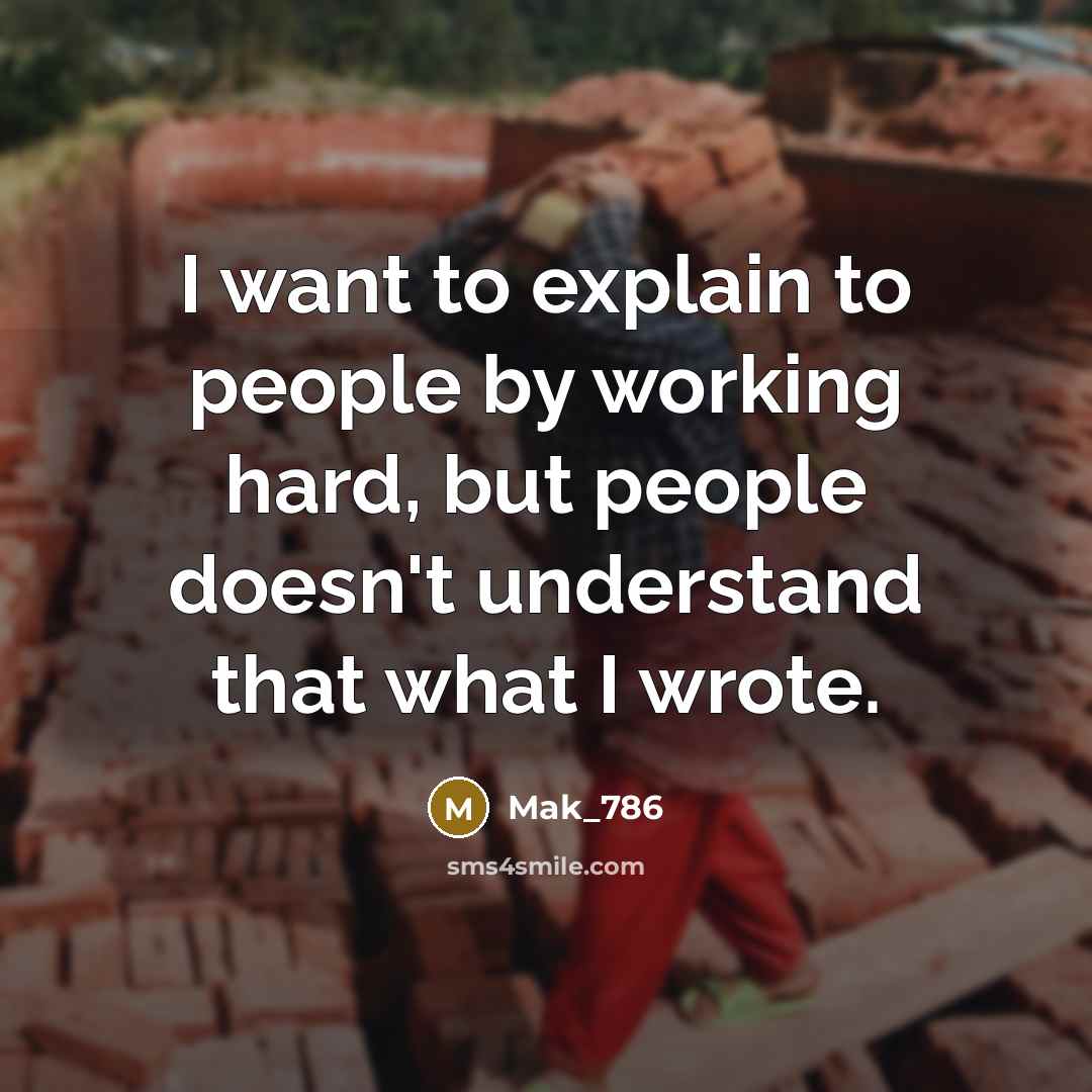 “I want to explain to people by working hard, but…” quote by Mak_786