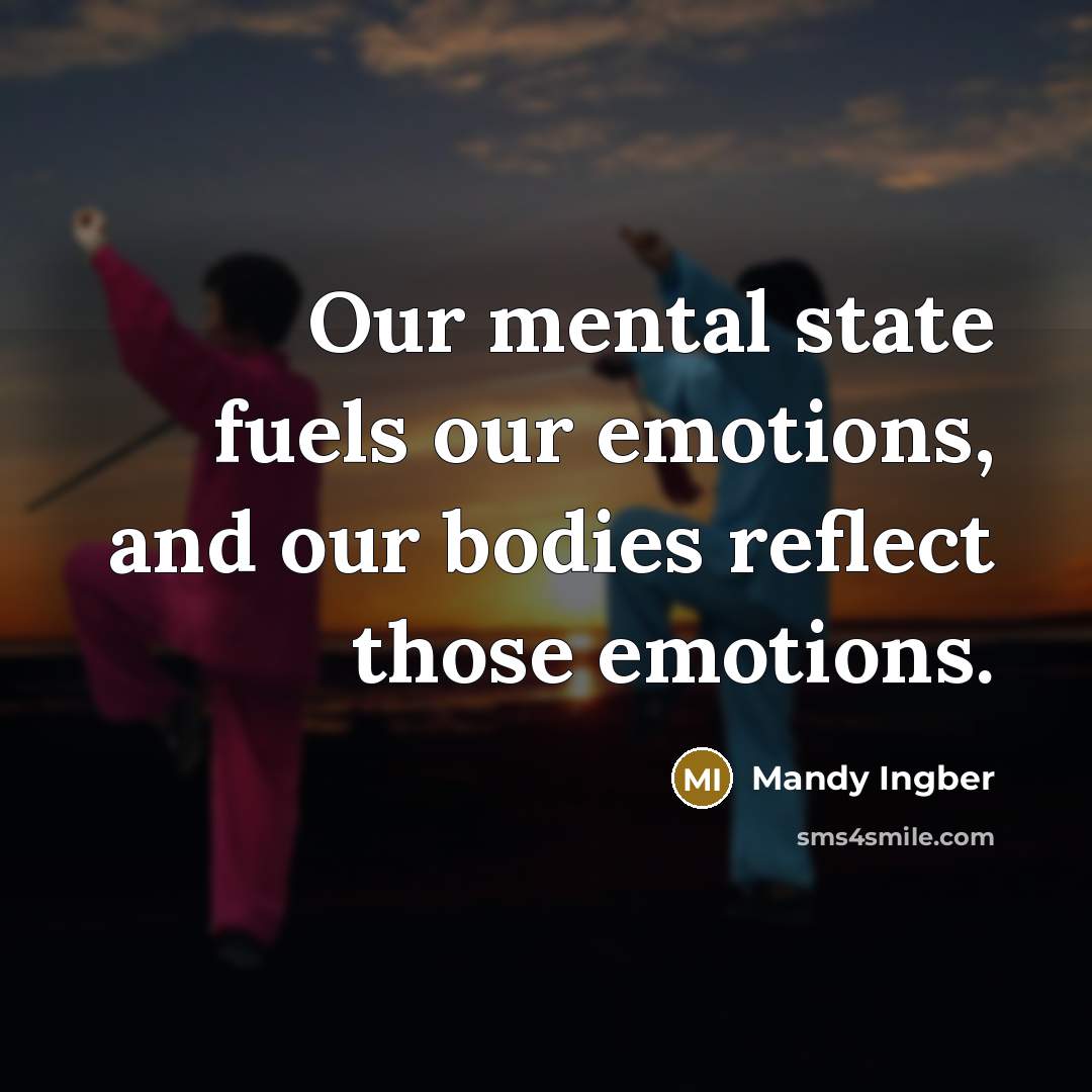“Our mental state fuels our emotions, and our bodies reflect…” quote by Mandy Ingber