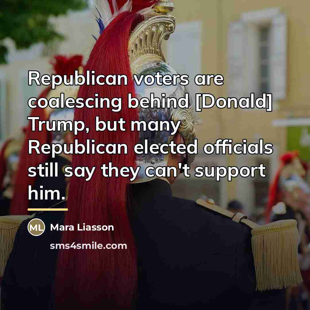 “Republican voters are coalescing behind [Donald] Trump, but many Republican…” quote by Mara Liasson