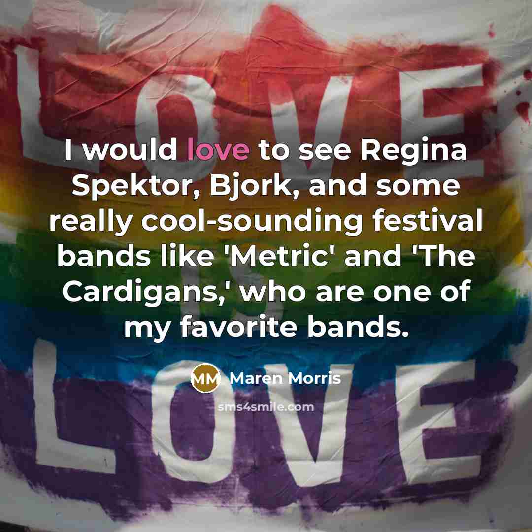 “I would love to see Regina Spektor, Bjork, and some…” quote by Maren Morris