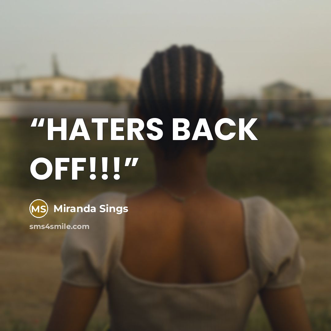 “HATERS BACK OFF!!!” quote by Miranda Sings