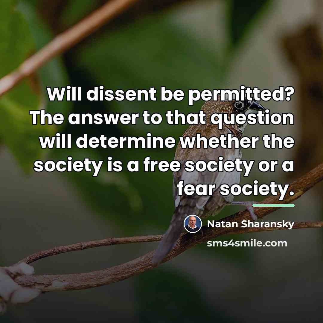“Will dissent be permitted? The answer to that question will…” quote by Natan Sharansky