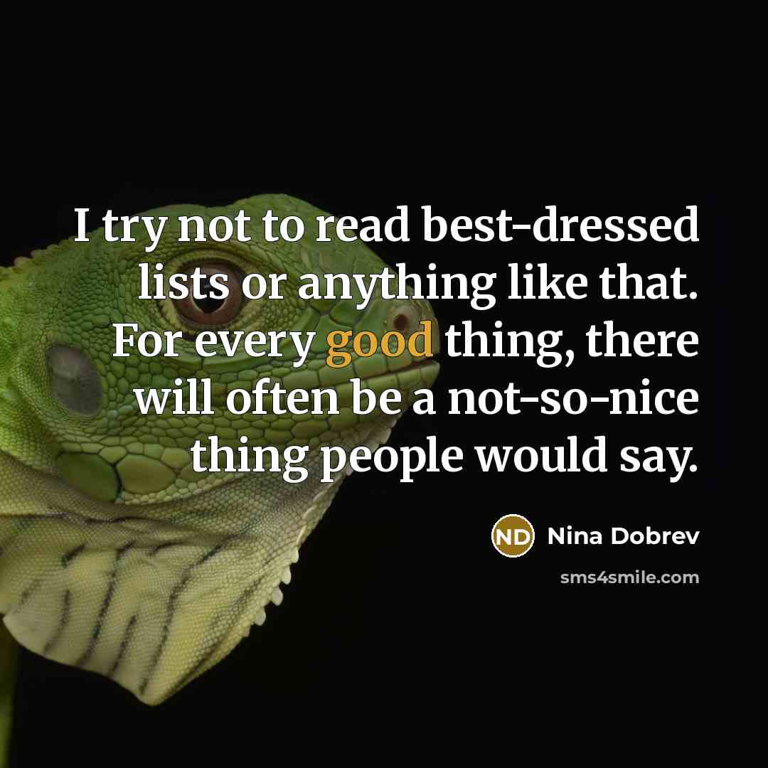 “I try not to read best-dressed lists or anything like…” quote by Nina Dobrev