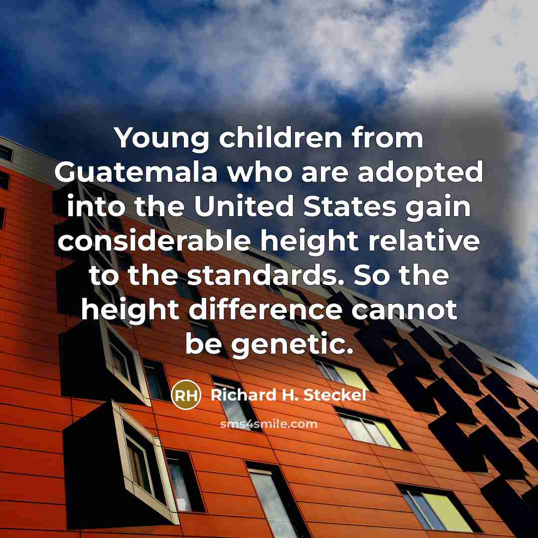 “Young children from Guatemala who are adopted into the United…” quote by Richard H. Steckel