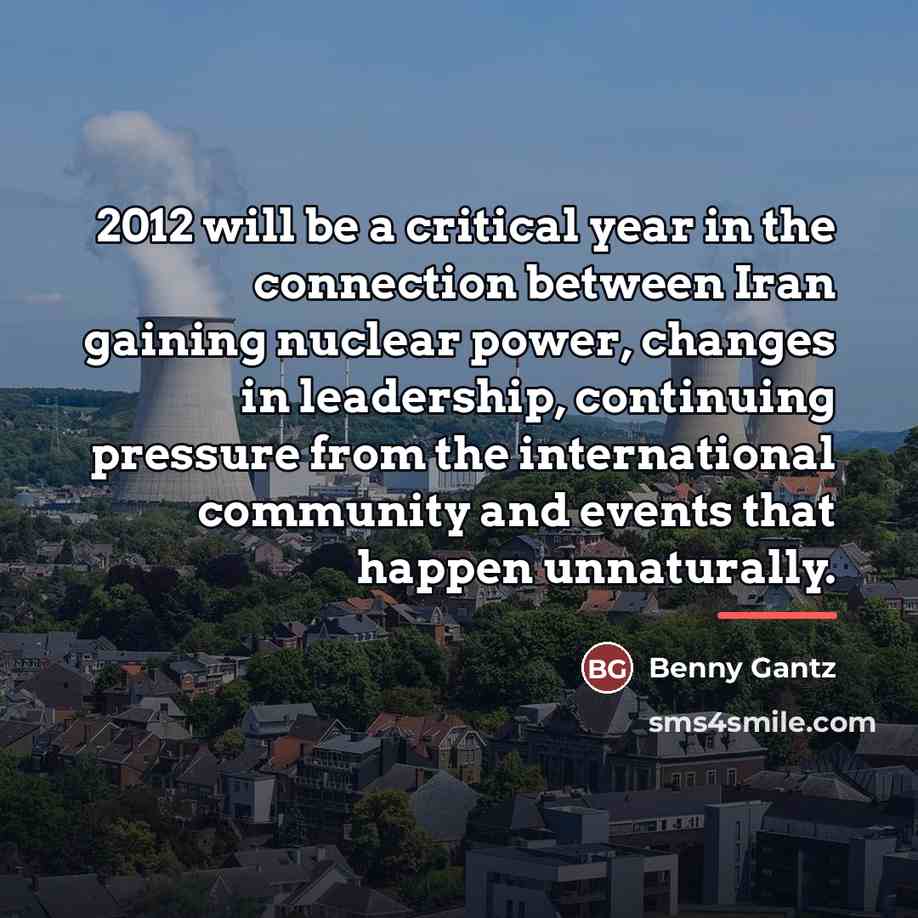 “2012 will be a critical year in the connection between…” quote by Benny Gantz