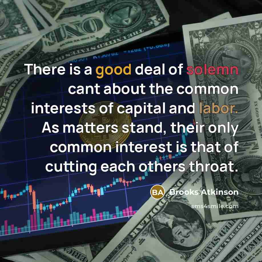 “There is a good deal of solemn cant about the…” quote by Brooks Atkinson