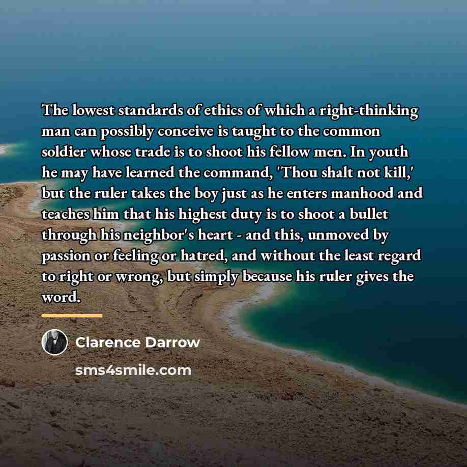 “The lowest standards of ethics of which a right-thinking man…” quote by Clarence Darrow