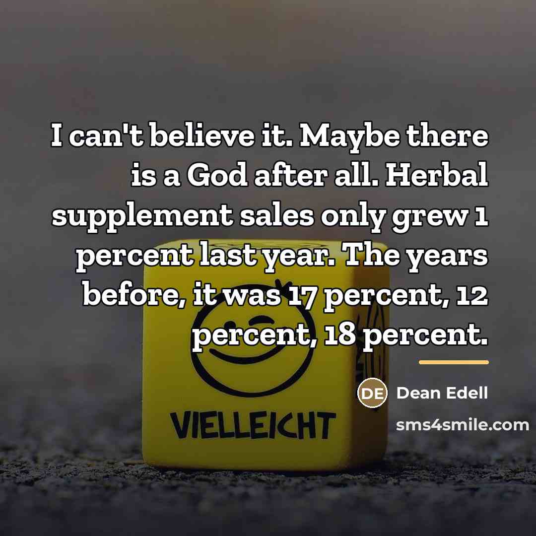 “I can't believe it. Maybe there is a God after…” quote by Dean Edell