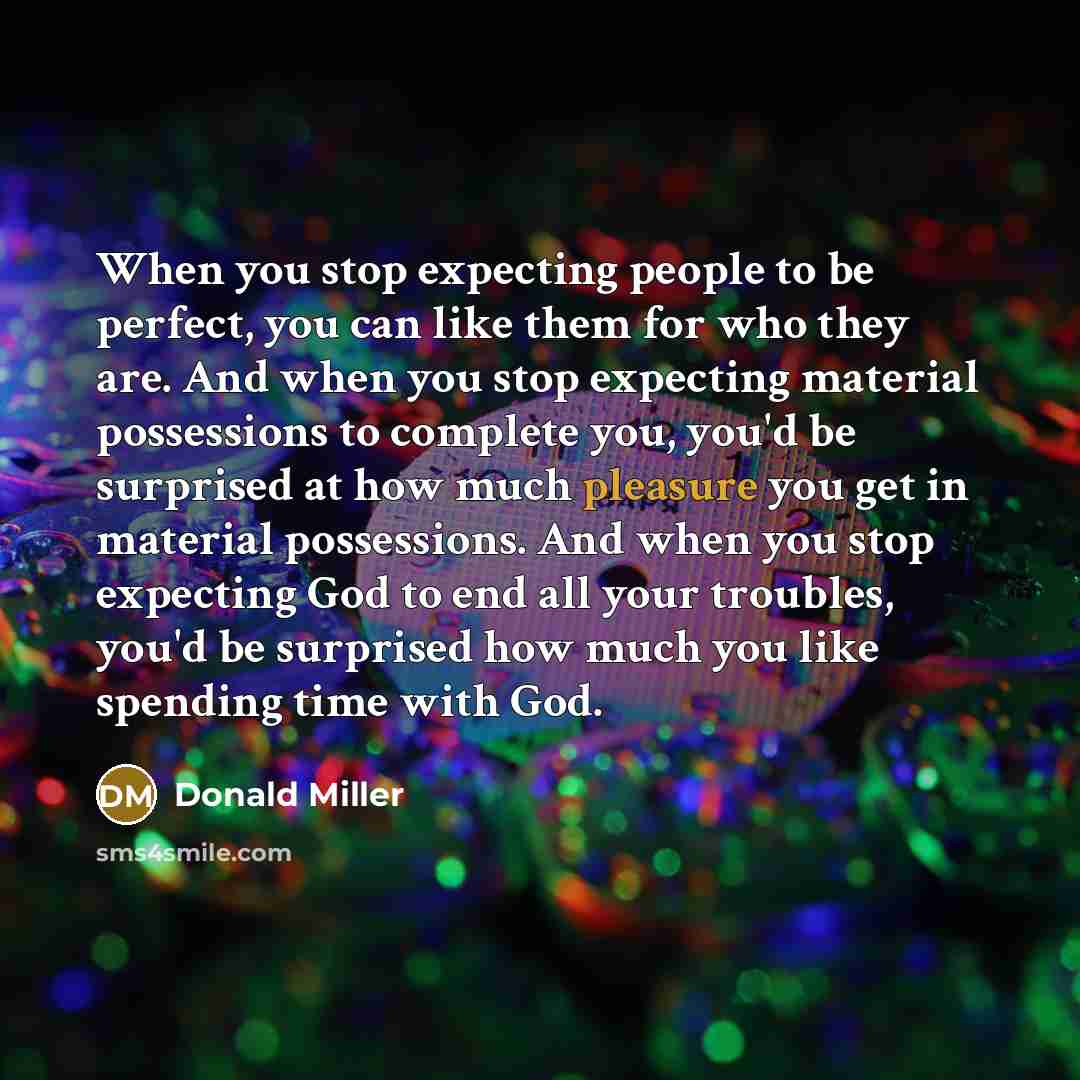 “When you stop expecting people to be perfect, you can…” quote by Donald Miller