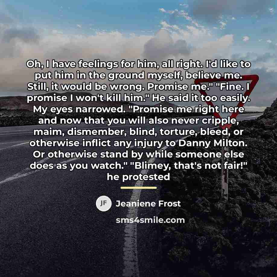 “Oh, I have feelings for him, all right. I'd like…” quote by Jeaniene Frost