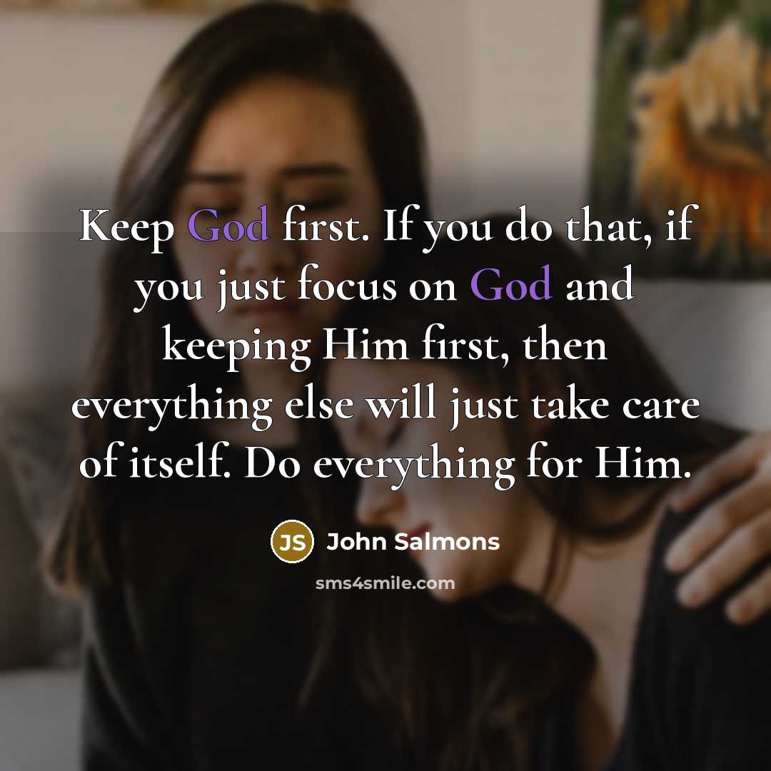 “Keep God first. If you do that, if you just…” quote by John Salmons