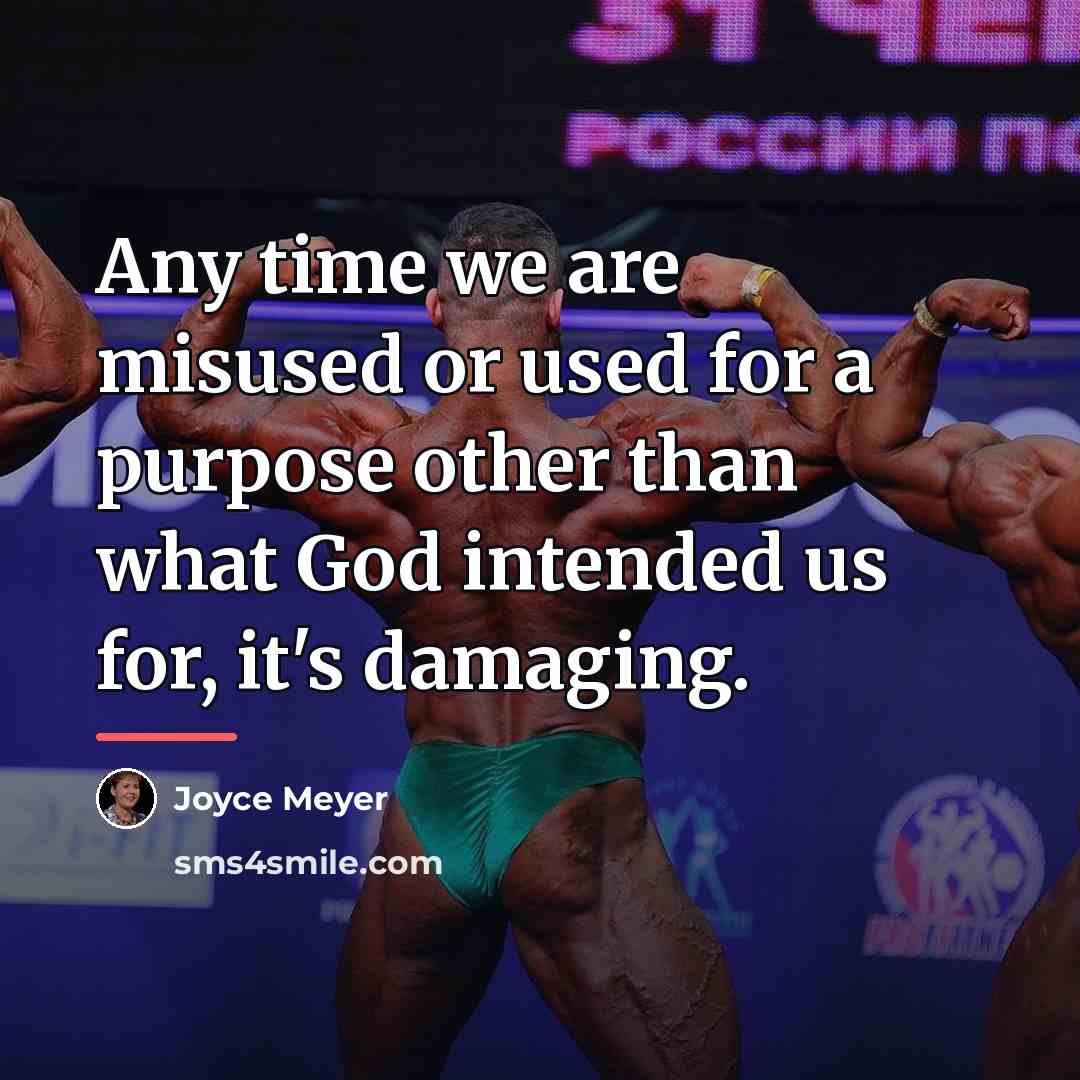“Any time we are misused or used for a purpose…” quote by Joyce Meyer