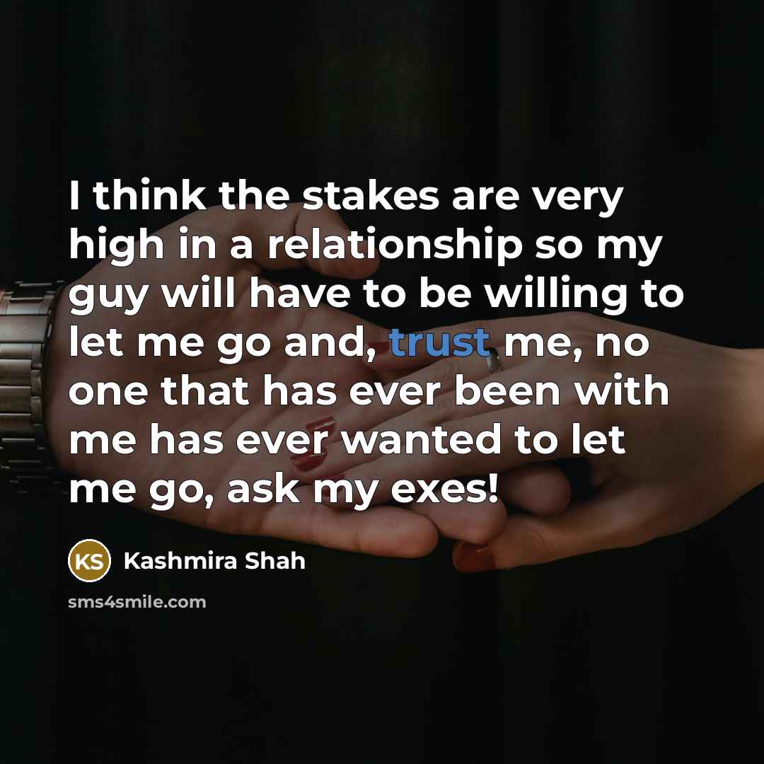 “I think the stakes are very high in a relationship…” quote by Kashmira Shah