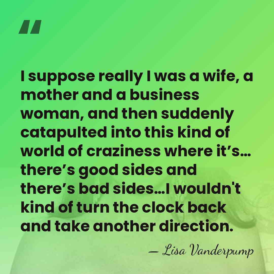 I suppose really I was a wife, a mother and a business&hellip; - Lisa Vanderpump