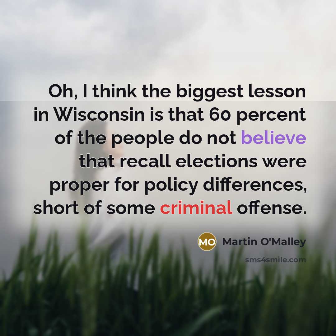 “Oh, I think the biggest lesson in Wisconsin is that…” quote by Martin O'Malley