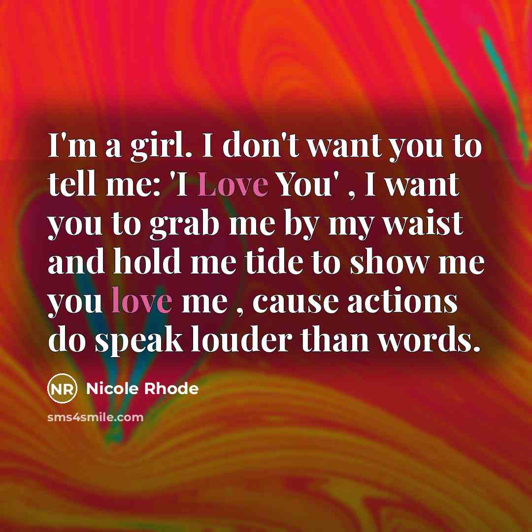 “I'm a girl. I don't want you to tell me:…” quote by Nicole Rhode