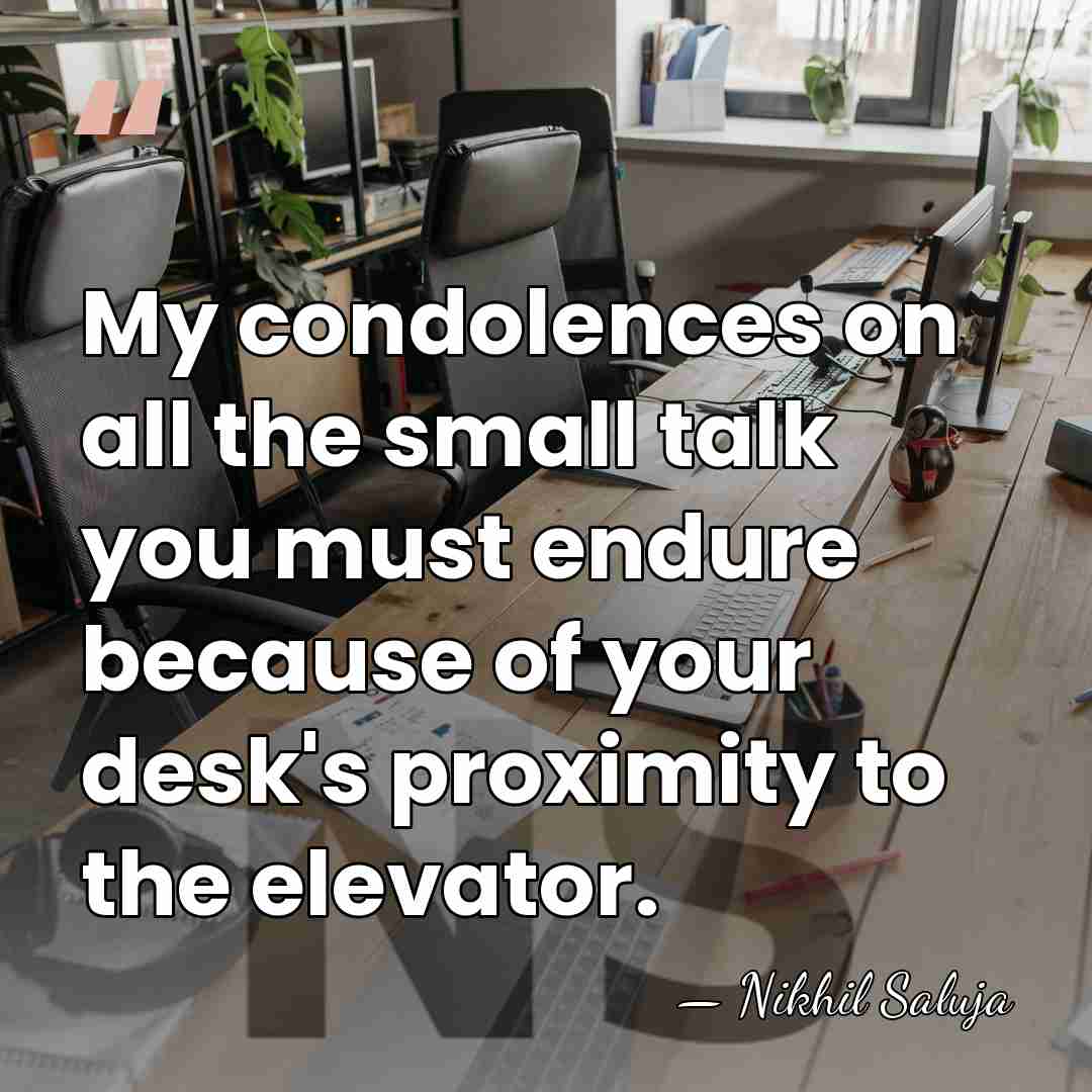 My condolences on all the small talk you must endure because of&hellip; - Nikhil Saluja