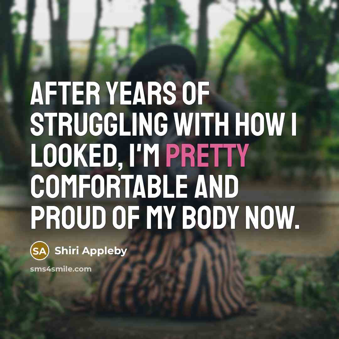 “After years of struggling with how I looked, I'm pretty…” quote by Shiri Appleby