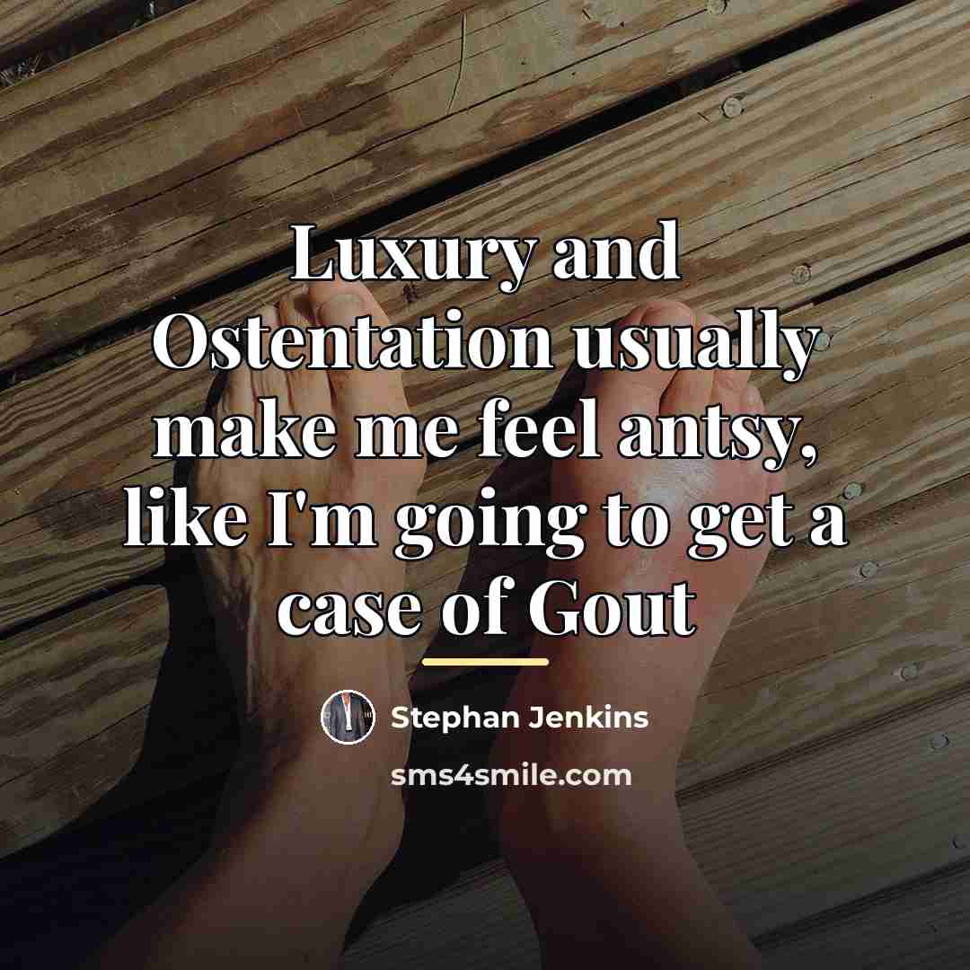 “Luxury and Ostentation usually make me feel antsy, like I'm…” quote by Stephan Jenkins