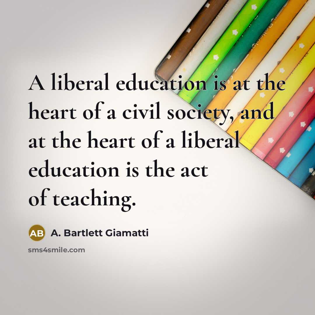 “A liberal education is at the heart of a civil…” quote by A. Bartlett Giamatti