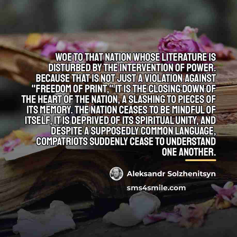“Woe to that nation whose literature is disturbed by the…” quote by Aleksandr Solzhenitsyn