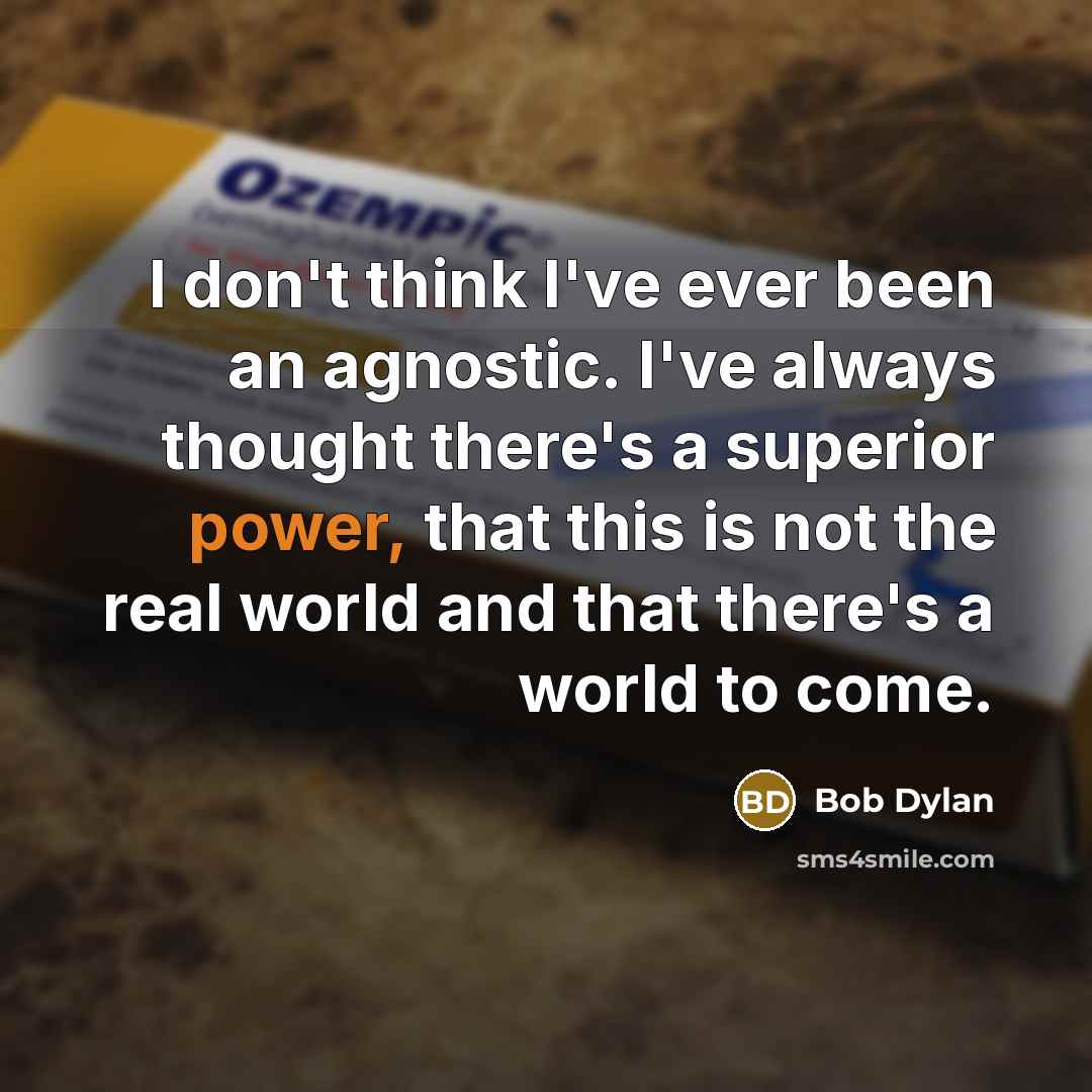 “I don't think I've ever been an agnostic. I've always…” quote by Bob Dylan