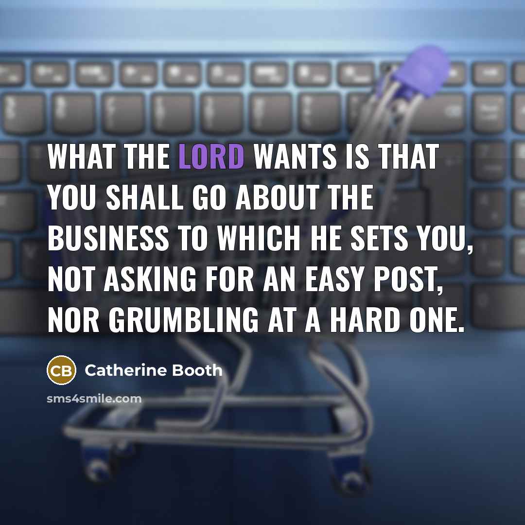 “What the Lord wants is that you shall go about…” quote by Catherine Booth
