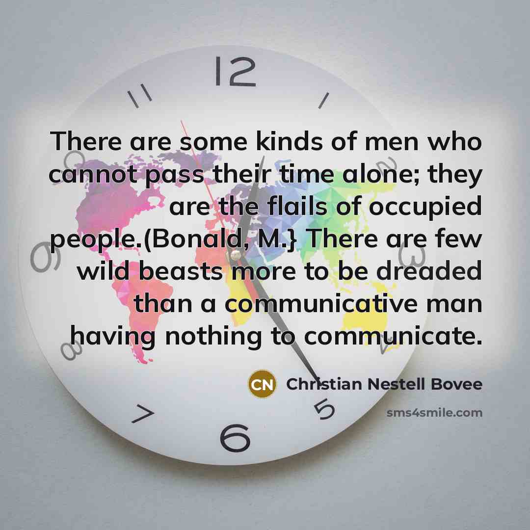 “There are some kinds of men who cannot pass their…” quote by Christian Nestell Bovee