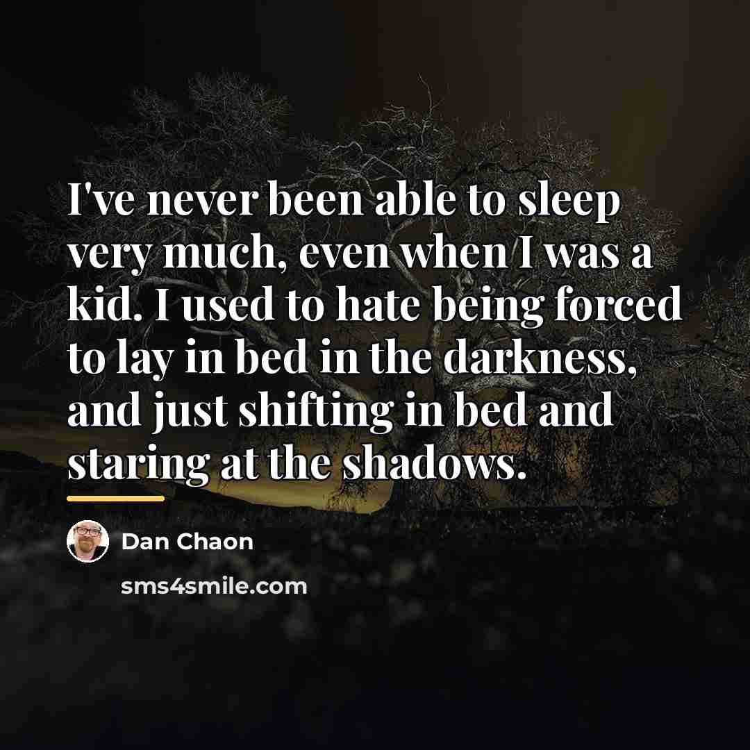 “I've never been able to sleep very much, even when…” quote by Dan Chaon