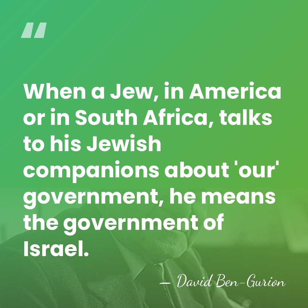 When a Jew, in America or in South Africa, talks to his&hellip; - David Ben-Gurion