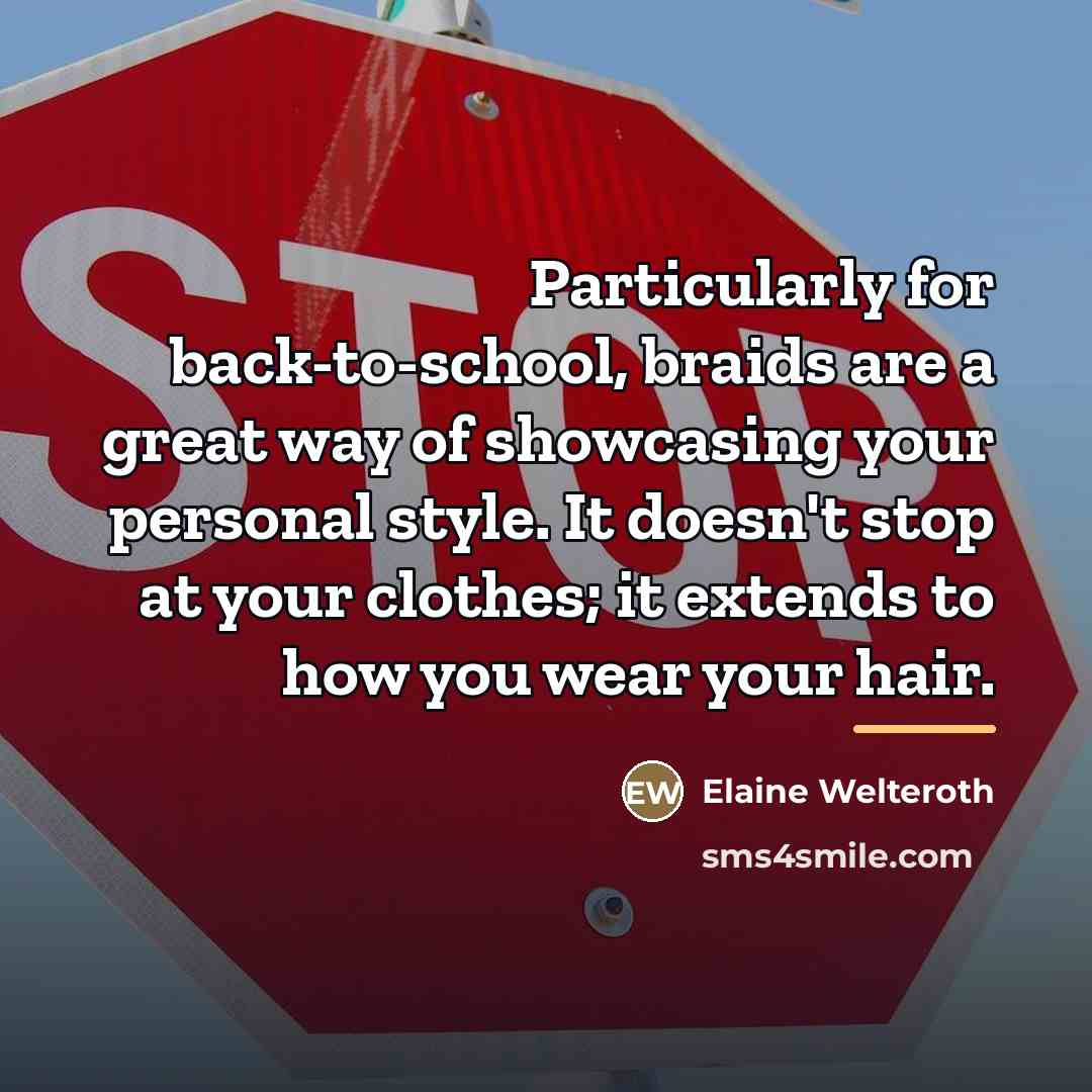 “Particularly for back-to-school, braids are a great way of showcasing…” quote by Elaine Welteroth