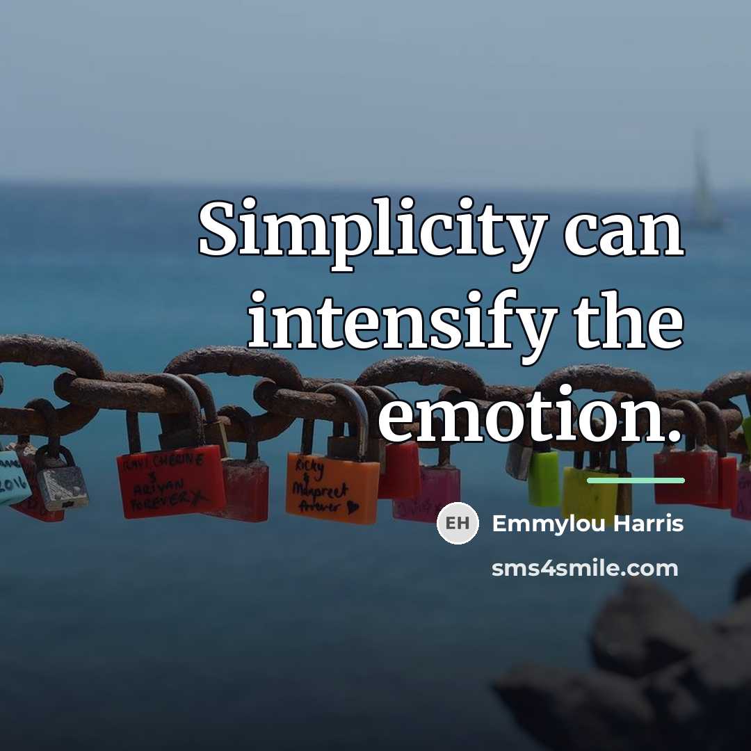 “Simplicity can intensify the emotion.…” quote by Emmylou Harris