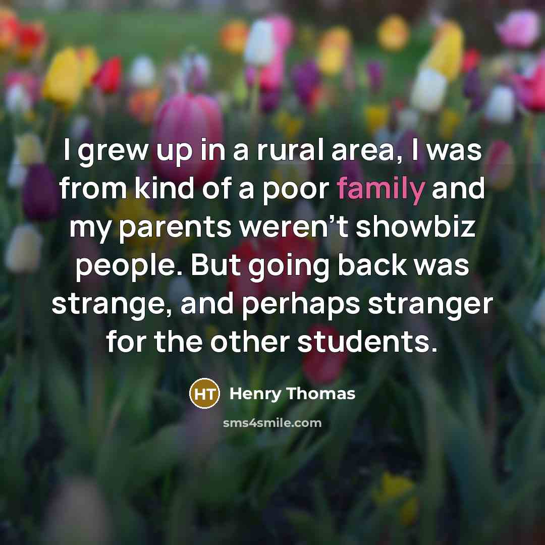 “I grew up in a rural area, I was from…” quote by Henry Thomas