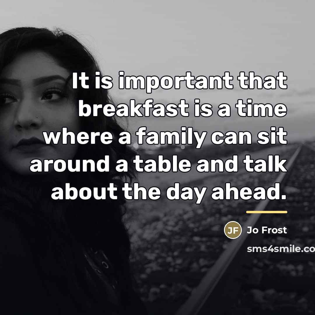 “It is important that breakfast is a time where a…” quote by Jo Frost
