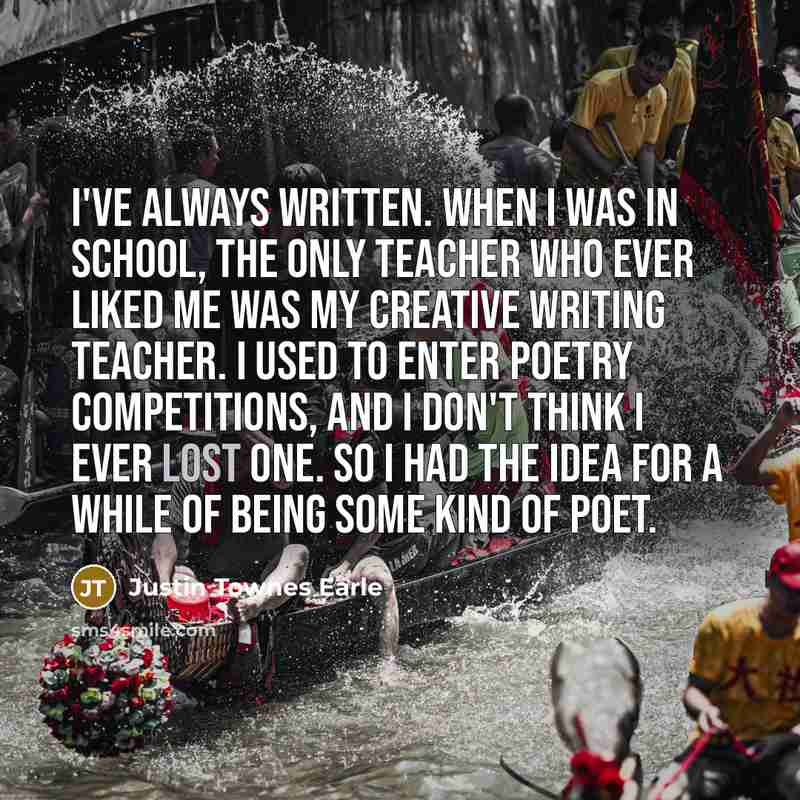 “I've always written. When I was in school, the only…” quote by Justin Townes Earle