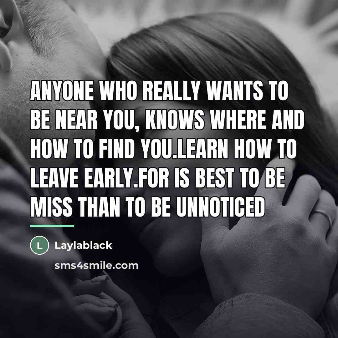 “Anyone who really wants to be near you, knows where…” quote by Laylablack