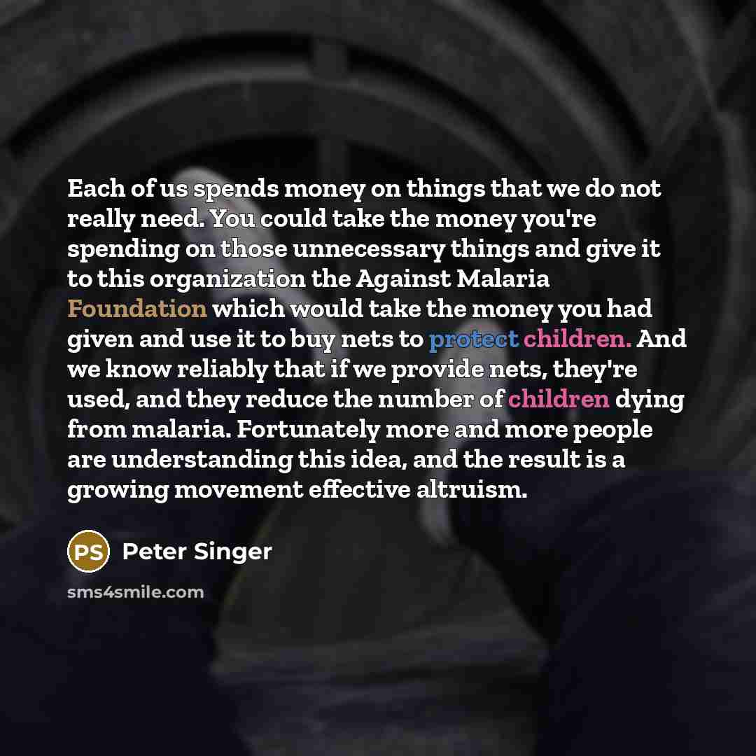 “Each of us spends money on things that we do…” quote by Peter Singer