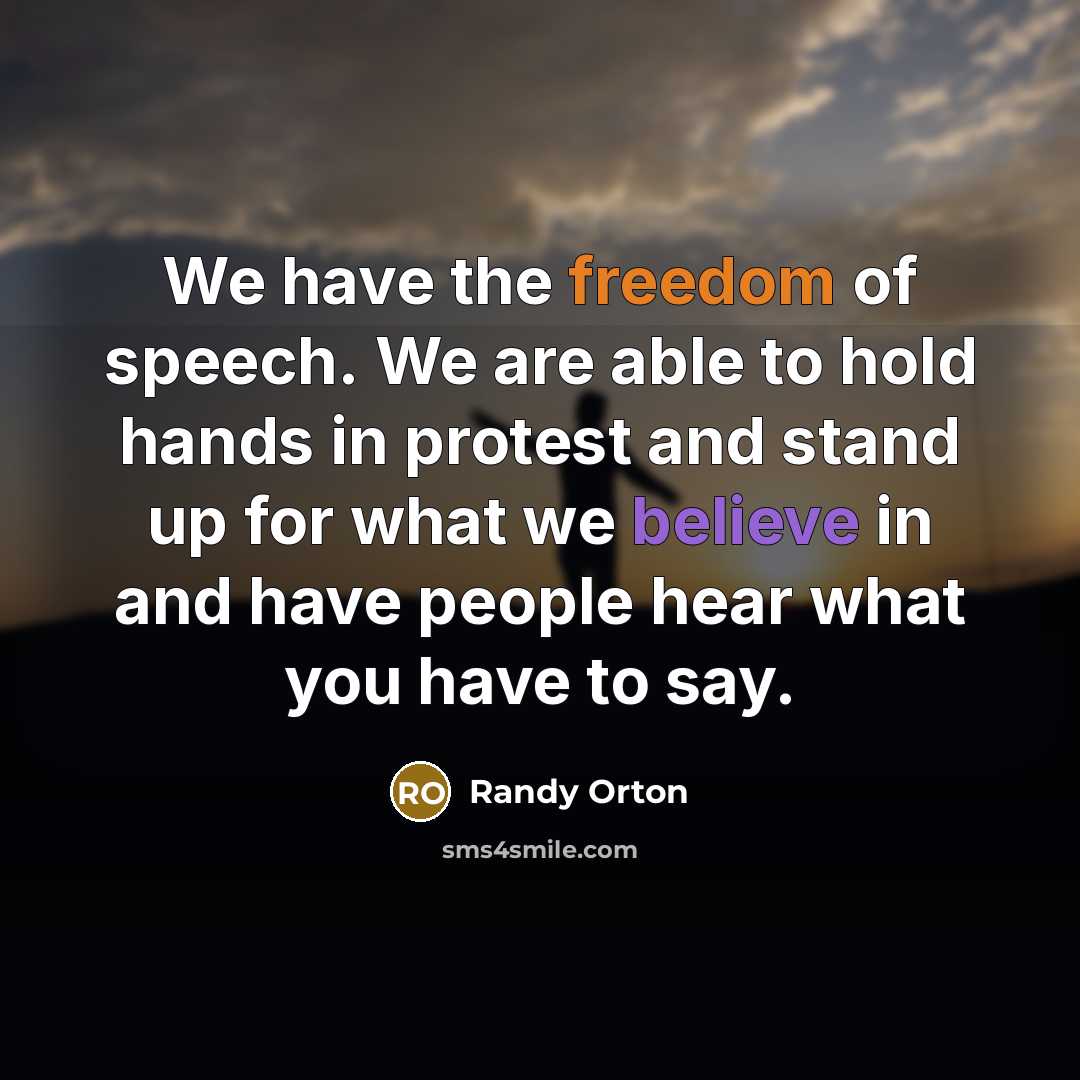 “We have the freedom of speech. We are able to…” quote by Randy Orton