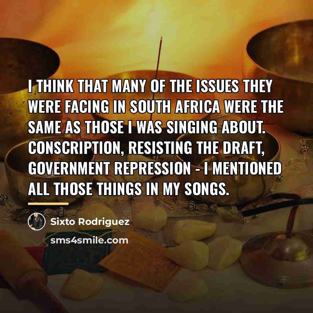 “I think that many of the issues they were facing…” quote by Sixto Rodriguez
