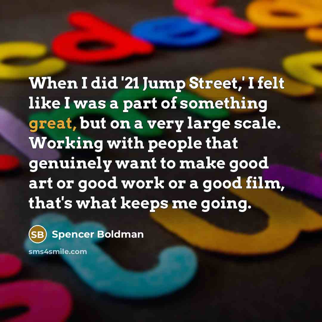 “When I did '21 Jump Street,' I felt like I…” quote by Spencer Boldman