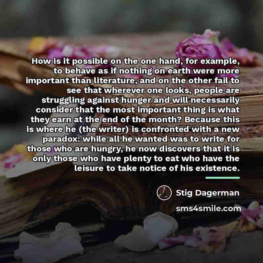 “How is it possible on the one hand, for example,…” quote by Stig Dagerman