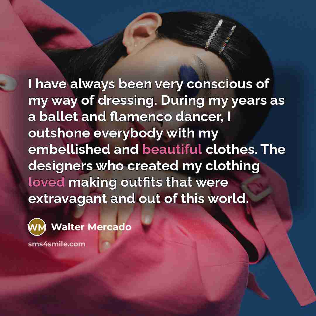 “I have always been very conscious of my way of…” quote by Walter Mercado