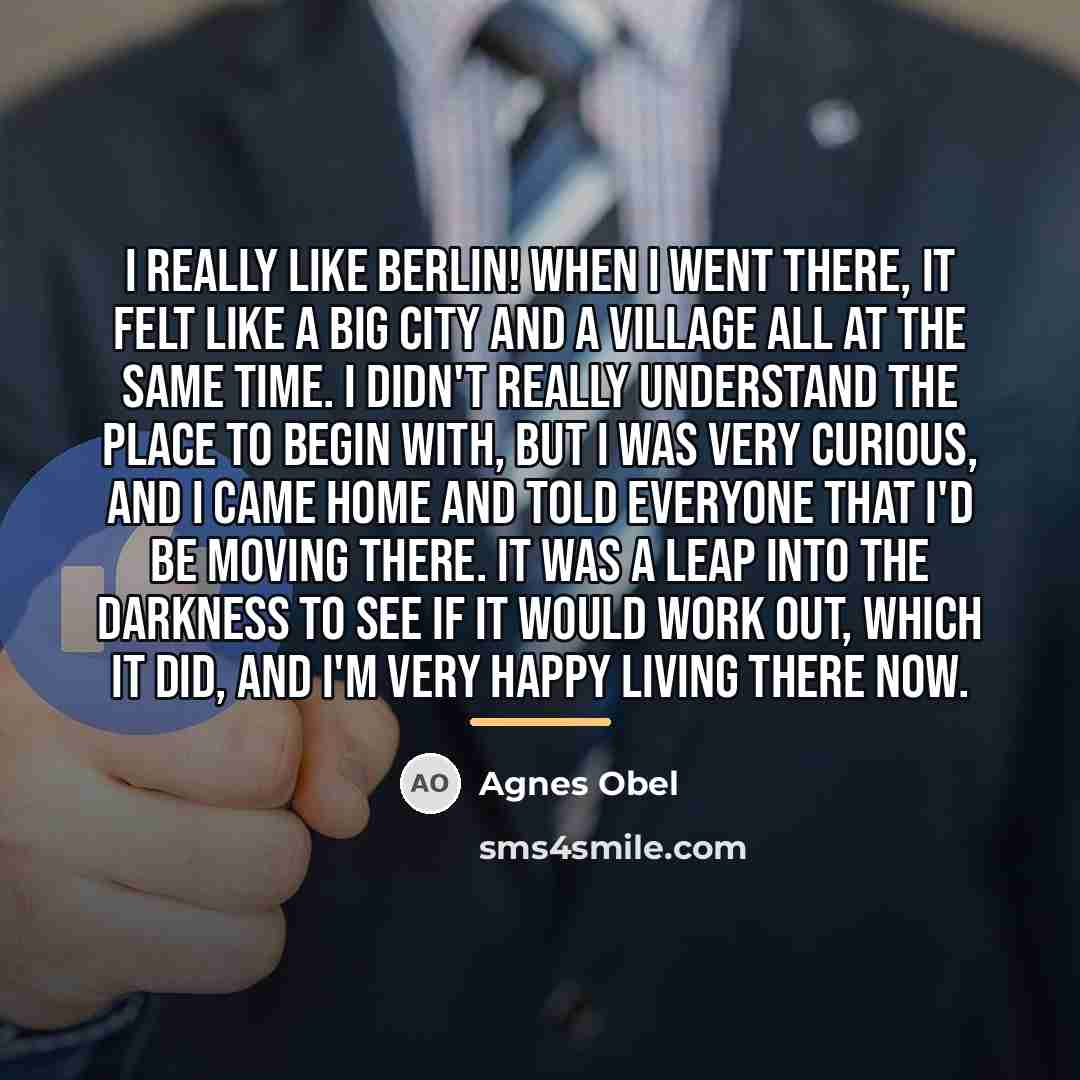“I really like Berlin! When I went there, it felt…” quote by Agnes Obel