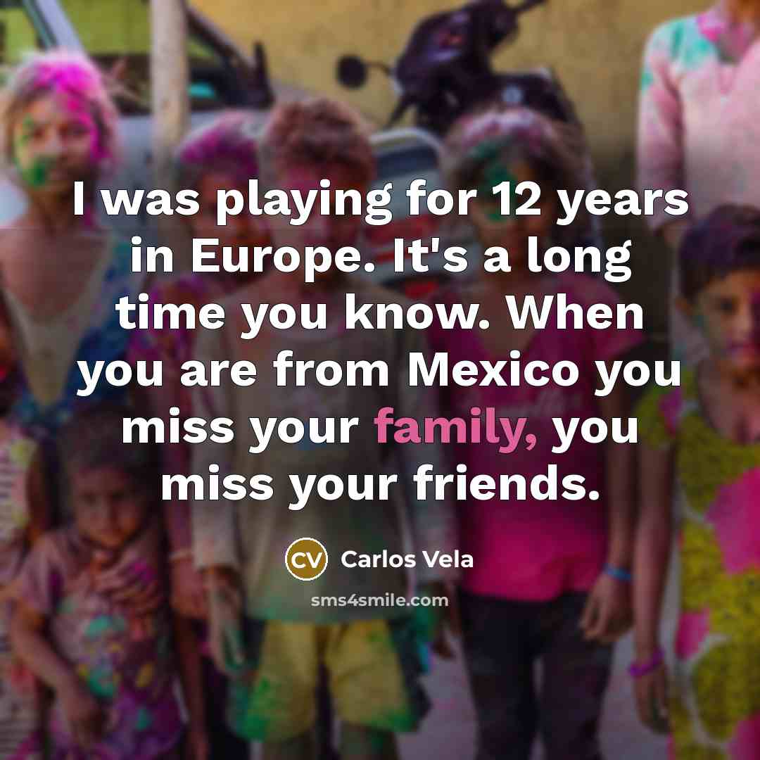 “I was playing for 12 years in Europe. It's a…” quote by Carlos Vela