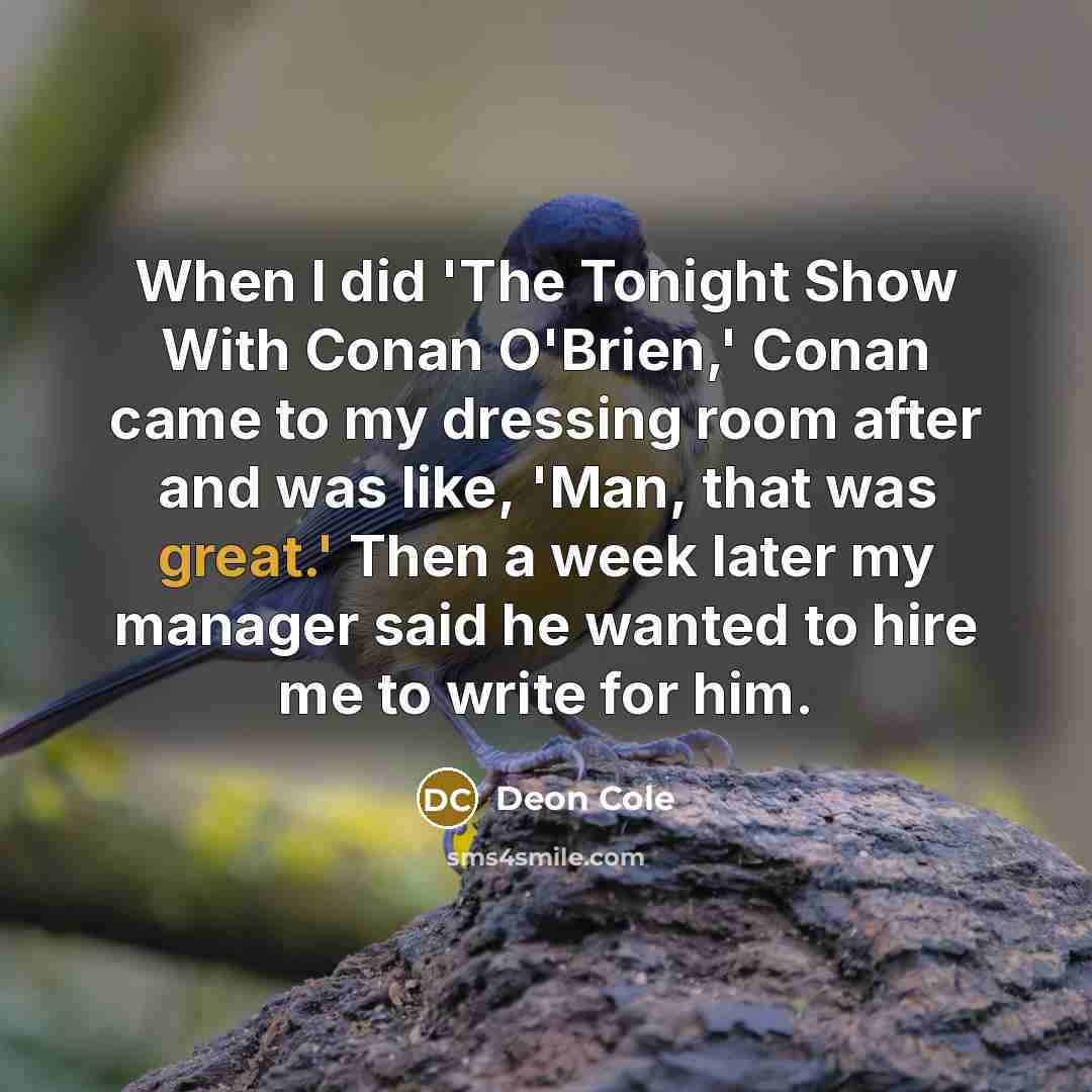 “When I did 'The Tonight Show With Conan O'Brien,' Conan…” quote by Deon Cole
