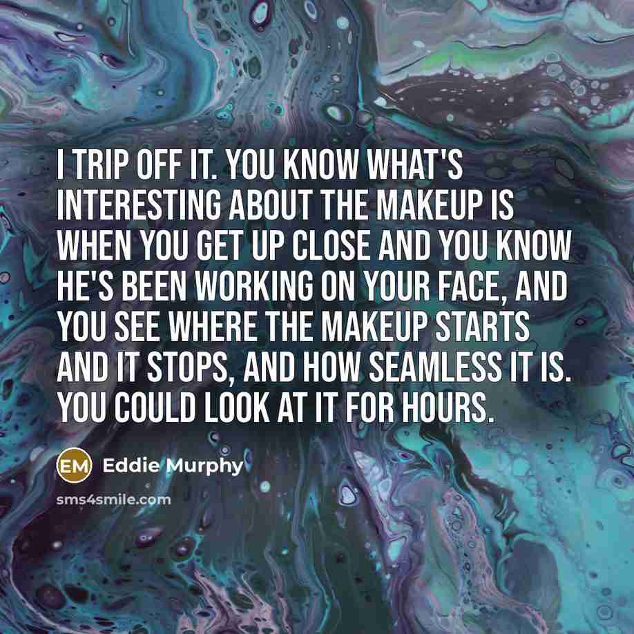 “I trip off it. You know what's interesting about the…” quote by Eddie Murphy