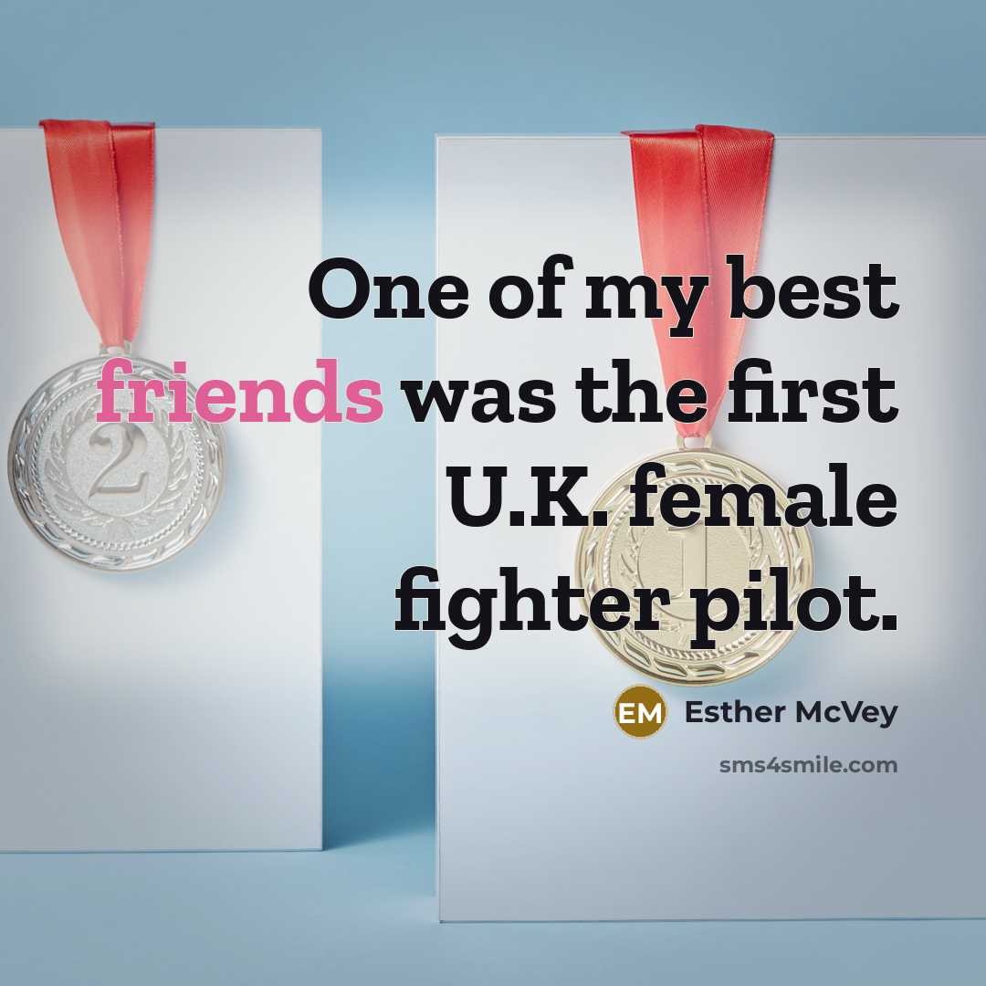 “One of my best friends was the first U.K. female…” quote by Esther McVey