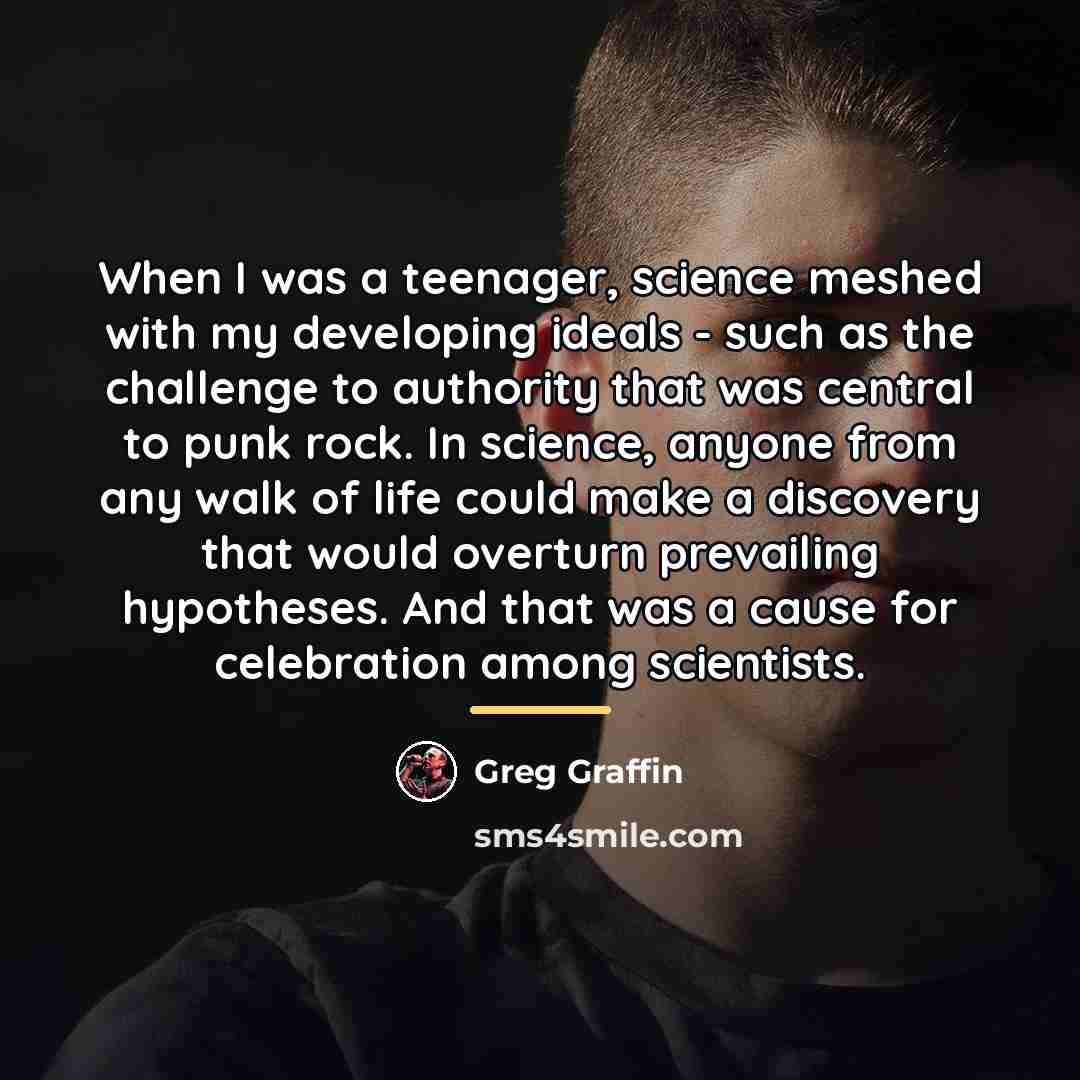 “When I was a teenager, science meshed with my developing…” quote by Greg Graffin