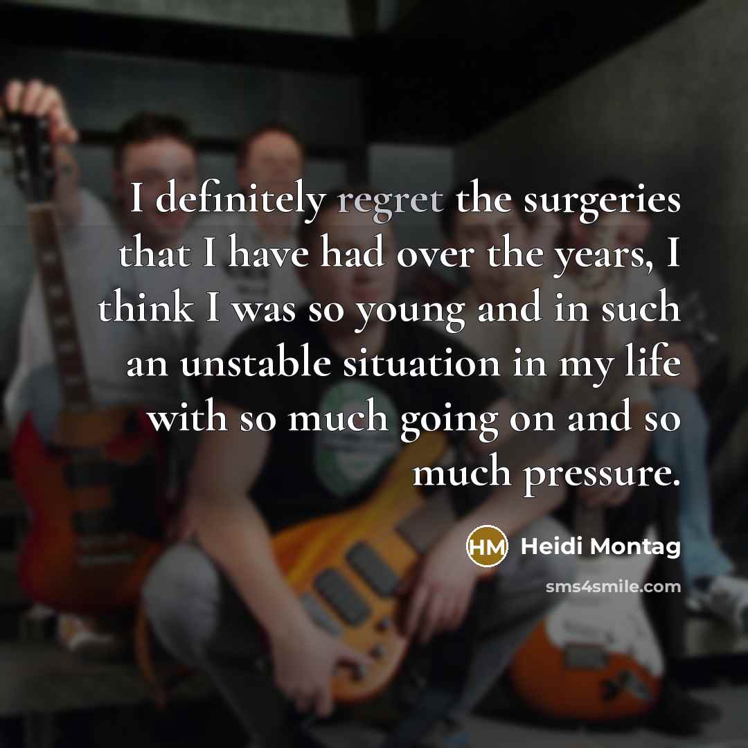 “I definitely regret the surgeries that I have had over…” quote by Heidi Montag