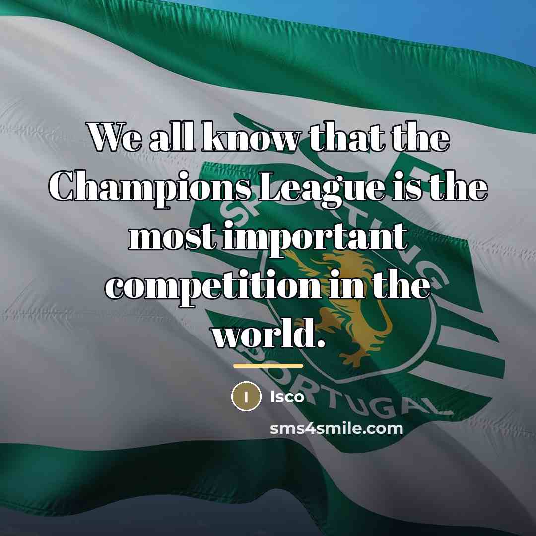 “We all know that the Champions League is the most…” quote by Isco